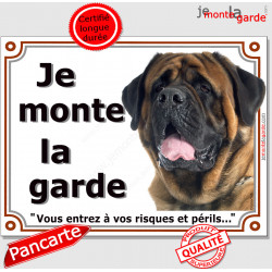 Mastiff, plaque portail "Je Monte la Garde" 2 tailles LUX D