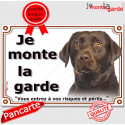 Labrador Chocolat, plaque portail "Je Monte la Garde" 2 tailles LUX D