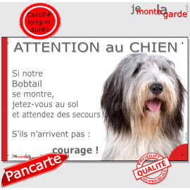 Bobtail, plaque portail humour "Attention au Chien, Jetez Vous au Sol, attendez secours, courage" photo, résiste pluie soleil ge
