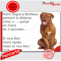 Dogue de Bordeaux assis, Plaque Portail humour "parcourt distance niche portail moins 3 secondes" pancarte photo affiche panneau