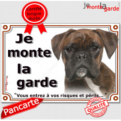 Boxer Bringé, Plaque Portail "Je Monte la Garde, risques et périls" panneau affiche, rayé attention au chien photo