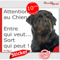 Rottweiler, sticker portail humour "Attention au Chien, Entre qui veut, sort qui peut !" photo pancarte autocollant Rott