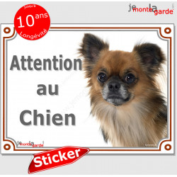 Chihuahua fauve charbonné poils longs, panneau photo autocollant "Attention au Chien" pancarte sticker porte entrée boite lettre