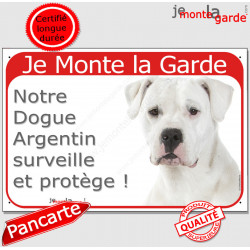 Dogue Argentin, plaque portail rouge "Je Monte la Garde, surveille et protège" pancarte panneau attention au chien photo Dogo