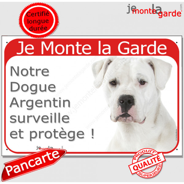 Dogue Argentin, plaque portail rouge "Je Monte la Garde, surveille et protège" pancarte panneau attention au chien photo Dogo