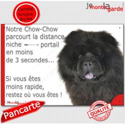 Chow-Chow noir, plaque humour "parcourt distance Niche - Portail moins 3 secondes" pancarte attention au chien photo