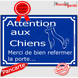 Plaque Portail pluriel "Attention aux Chiens, refermez la Porte..." 2 tailles D