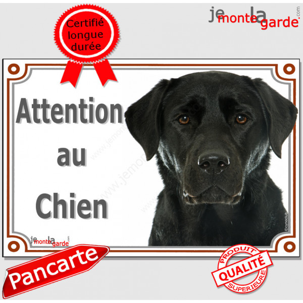 Labrador Noir, plaque portail "Attention au Chien" pancarte panneau affiche photo