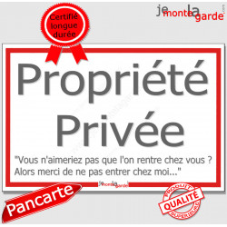 Plaque "Propriété Privée, ne pas entrer chez moi" panneau affiche pancarte Liseré Rouge, passage interdit gentil pas méchant