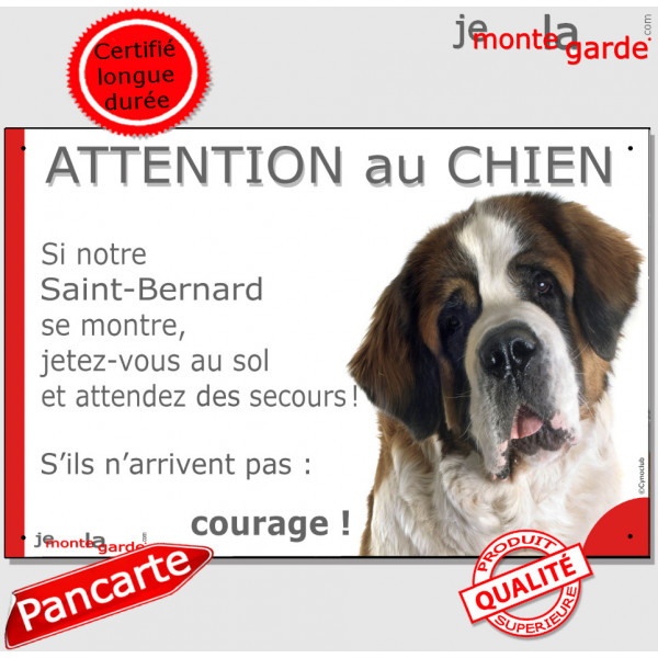 Saint-Bernard, Panneau portail humour "Attention au Chien, jetez-vous au sol, attendez secours, courage !" photo, résister l'ext