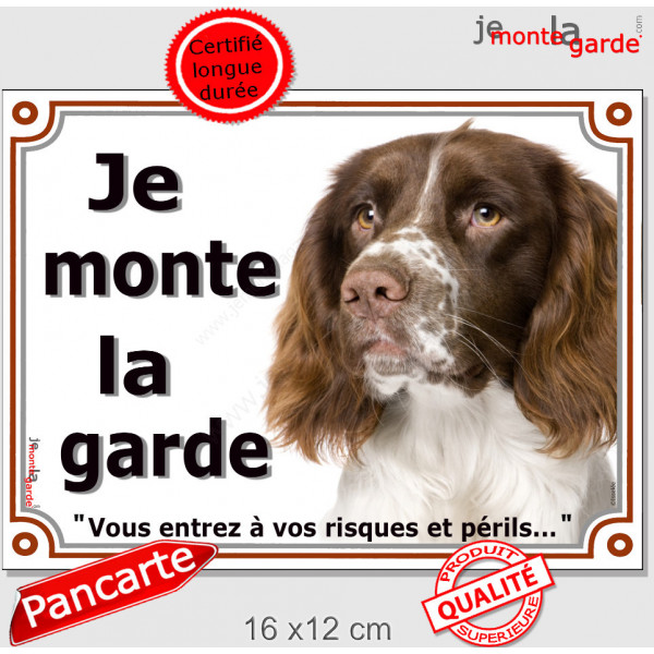 Springer Spaniel marron, Plaque portail extérieur "Je monte la garde, risques périls" pancarte photo springeur attention chien
