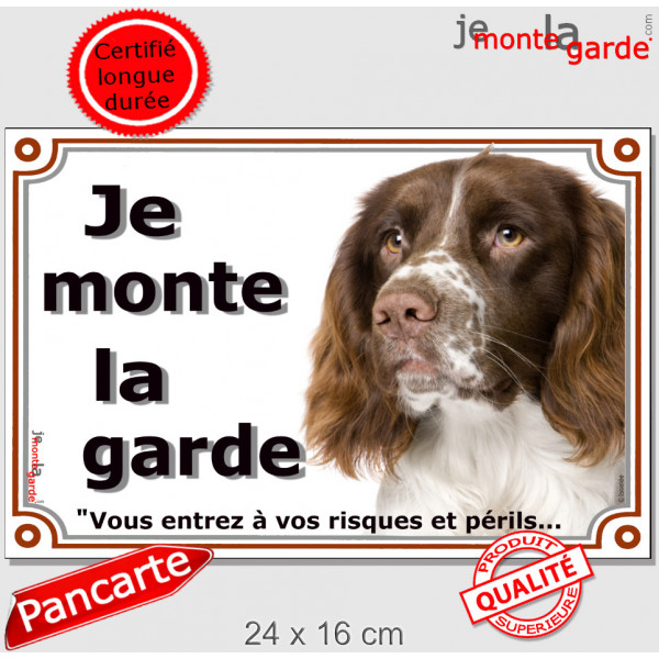 Springer Spaniel marron, Plaque portail photo "Je monte la garde, vous entrez à vos risques et périls" springeur, résiste pluie 