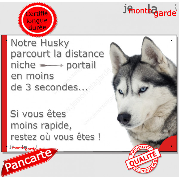 Husky Sibérien gris noir yeux bleus, plaque humour "parcourt Distance Niche-Portail 3 secondes" pancarte photo Attention chien