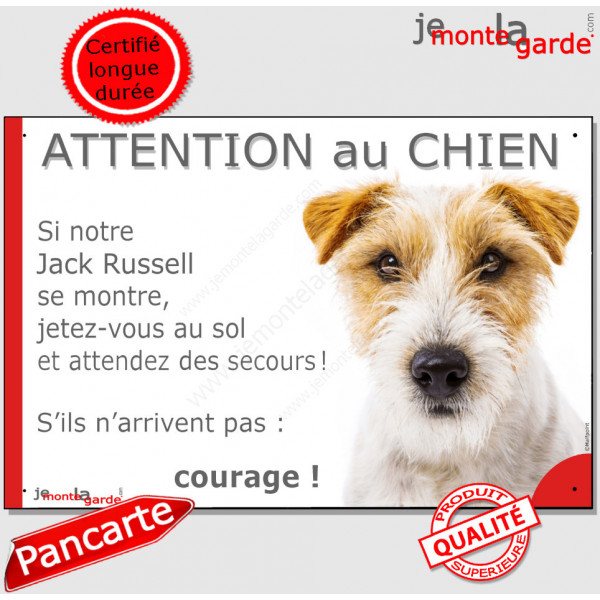 Jack Russell Terrier blanc tâches fauves à poils durs, plaque portail humour "Attention au Chien, Jetez Vous au Sol secours