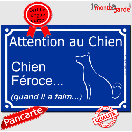 Plaque bleue portail humour "Attention au Chien, Chien Féroce... quand il a faim" 3 tailles D