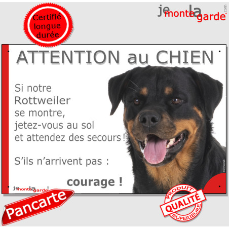Rottweiler, Panneau portail photo "Attention au Chien, jetez-vous au sol et attendez des  secours !" photo Rott, résiste pluie s