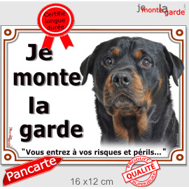 Rottweiler, plaque portail "Je Monte la Garde" 2 tailles LUX D
