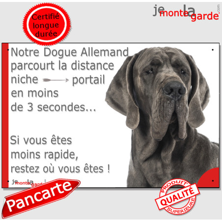 Danois bleu, plaque humour "notre Dogue Allemand parcourt la distance Niche-Portail en moins de 3 secondes" 2 Tailles D