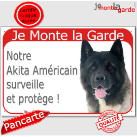 Akita Américain USA bringé, plaque portail rouge "Je Monte la Garde,  surveille protège" pancarte panneau photo