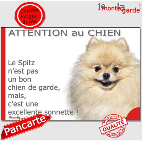 Plaque portail humour photo "Attention au Chien, notre Spitz Loulou fauve crème est une excellente sonnette" résiste pluie solei