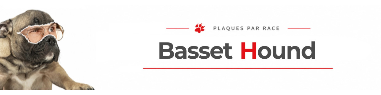Pancartes Basset Hound, plaques et stickers chien