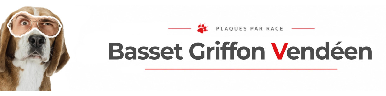 Basset Griffon Vendéen – Signalétique Chien, Plaques, Stickers