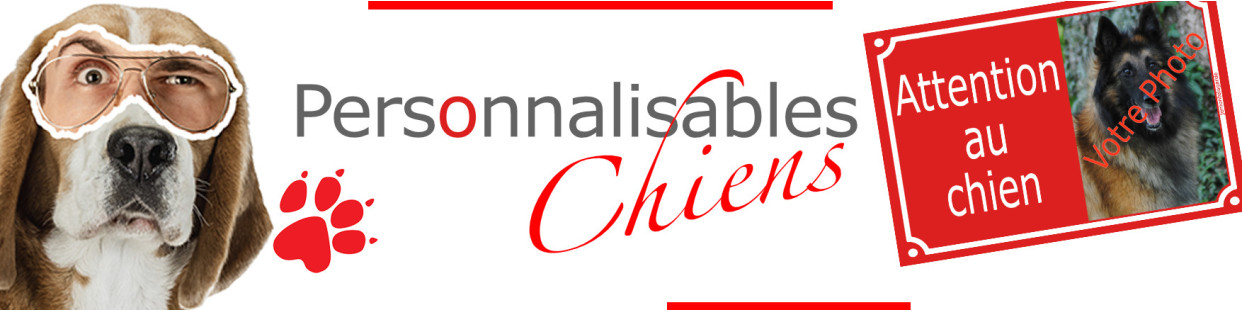 Plaques et pancartes personnalisables avec votre chien