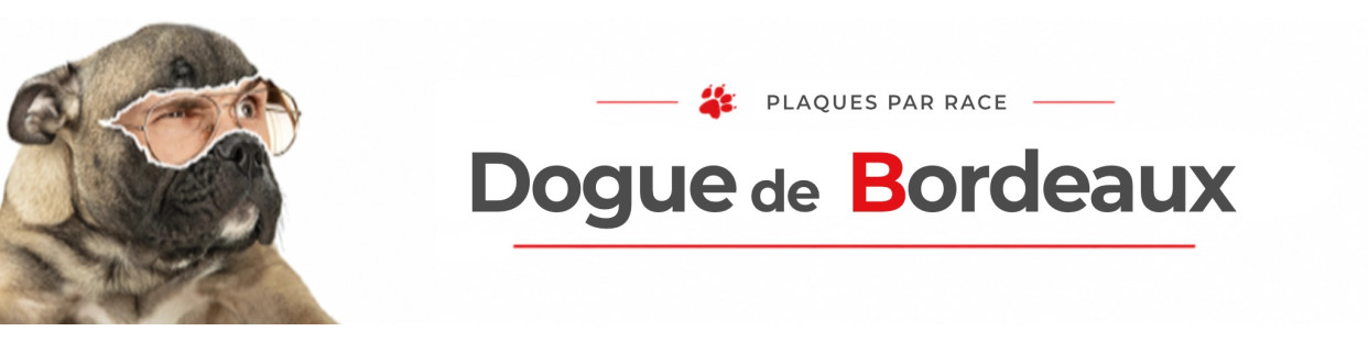 Dogue de Bordeaux – Plaques, stickers et porte-clés
